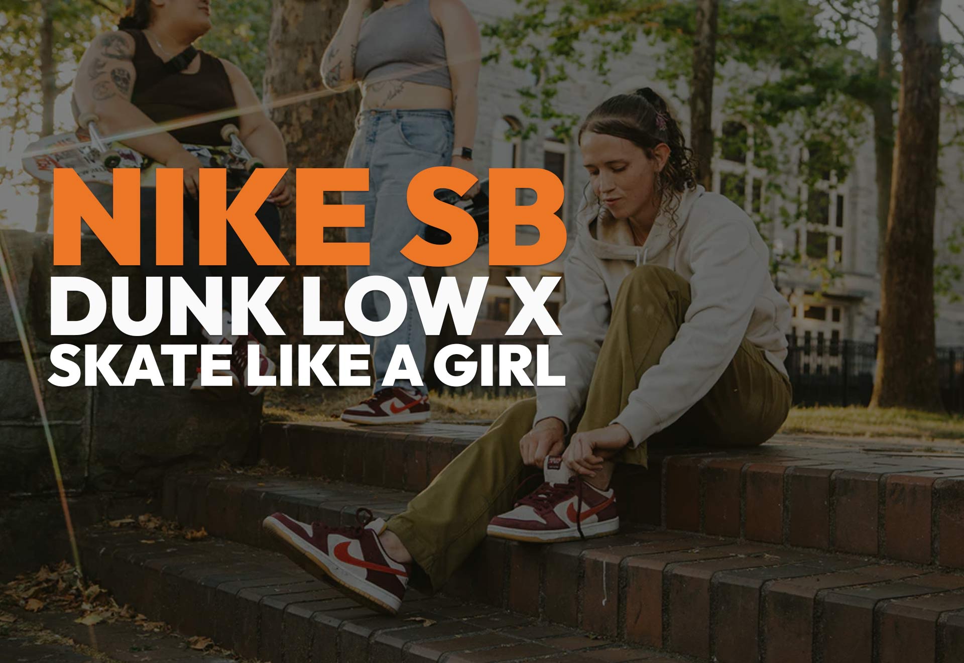 Nike Sb Dunk Low Nova Collab Com Skate Like I Girl Confira!