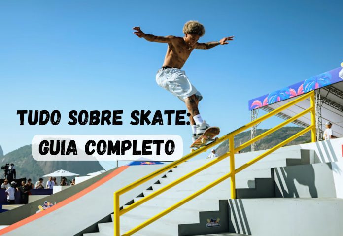 Tudo sobre skate: guia completo Tudo sobre skate: guia completo
